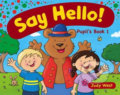 Kniha: Say Hello! Pupil´s Book 1 (Judy West). Delta, 2013