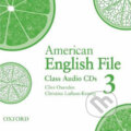 American English File 3: Class Audio CDs /3/ - Christina Latham-Koenig, Clive Oxenden, Oxford University Press, 2008