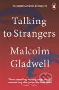 Talking to Strangers - Malcolm Gladwell, Penguin Books, 2019