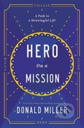 Hero on a Mission - Donald Miller, HarperCollins, 2022