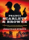 Psanci Scarlett & Browne - Jonathan Stroud, Nakladatelství Fragment, 2022