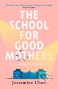 The School for Good Mothers - Jessamine Chan, Cornerstone, 2022