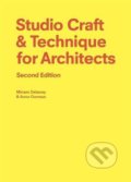 Studio Craft & Technique for Architects - Anne Gorman, Miriam Delaney, Laurence King Publishing, 2022