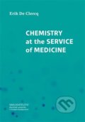 Chemistry at the Service of Medicine - Erik De Clercq, Nakladatelství Jihočeské univerzity, 2022