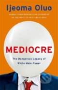 Kniha: Mediocre (Ijeoma Oluo). Hodder and Stoughton, 2022