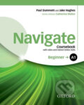 Kniha: Navigate Beginner A1: Coursebook with DVD-ROM and OOSP Pack (Paul Dummett)
