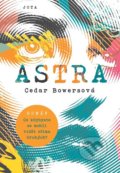 Astra - Cedar Bowers, 2022