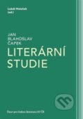 Literární studie - Jan Blahoslav Čapek, Lukáš  Holeček, Ústav pro českou literaturu AV ČR, 2022
