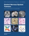 Kniha: WHO Classification of Tumours: Central Nervous System Tumours (World Health Organization)