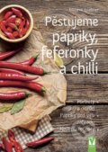 Kniha: Pěstujeme papriky, feferonky a chilli (Melanie Grabner). Vašut, 2022