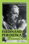 Ferdinand Peroutka pro Svobodnou Evropu - Ferdinand Peroutka, Radioservis, 2012