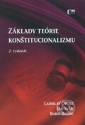 Základy teórie konštitucionalizmu - Boris Balog, Ján Svák, Ladislav Orosz, Eurokódex, 2012