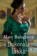 Dokonalá láska - Mary Balogh, Slovenský spisovateľ, 2012