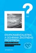 Environmentalistika a ochrana životného prostredia - 33 otázok a odpovedí - Peter Gallovič, Pavel Adamík a kol., Verlag Dashöfer, 2012