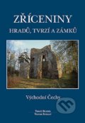 Zříceniny hradů, tvrzí a zámků - Tomáš Durdík, Viktor Sušický, Agentura Pankrác, 2012