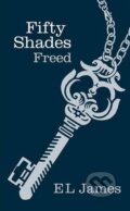 Fifty Shades: Freed (Hardback) - E L James, Century, 2012