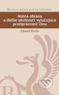 Nutná obrana a ďalšie okolnosti vylučujúce protiprávnosť činu - Eduard Burda, C. H. Beck, 2012