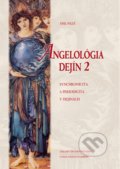 Angelológia dejín 2 - Emil Páleš, Sophia, 2012