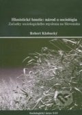 Hlasistické hnutie: národ a sociológia - Robert Klobucký, VEDA, 2006