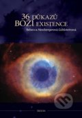 36 důkazů boží existence - Rebecca Newbergerová Goldsteinová, Triton, 2012