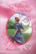 Kniha: Mladá šlechtična (Amanda Scott). OLDAG, 2012