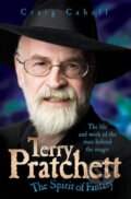 Terry Pratchett: The Spirit of Fantasy - Craig Cabell, John Blake, 2012