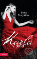 Karla v pasti - Beáta Matyášová, Motto, 2012