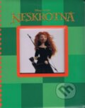 Kniha: Neskrotná - leporelo s okienkom (Egmont SK). Egmont SK, 2012