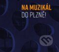 Na muzikál do Plzně!, Hudobné albumy, 2021
