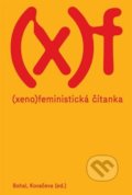 Xenofeministická čítanka - Vít Bohal, Elizabet Kovačeva, Display, 2022