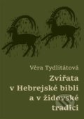 Zvířata v Hebrejské bibli a v židovské tradici - Věra Tydlitátová, Západočeská univerzita v Plzni, 2022