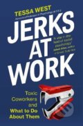 Kniha: Jerks at Work (Tessa West). Ebury, 2022