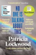 No One Is Talking About This - Patricia Lockwood, Bloomsbury, 2022