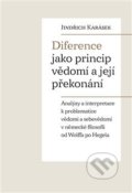 Diference jako princip vědomí a její překonání - Jindřich Karásek, Pavel Mervart, 2022