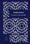 Premena a iné poviedky - Franz Kafka, Lindeni, 2023