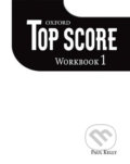 Top Score 1: Workbook - Paul Kelly, Oxford University Press, 2007