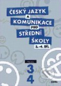 Český jazyk a komunikace pro střední školy 3-4, Didaktis CZ, 2012