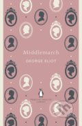 Middlemarch - George Eliot, Penguin Books, 2012