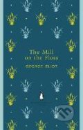 Mill on the Floss - George Eliot, Penguin Books, 2012