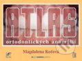 Kniha: Atlas ortodontických anomálií (Magdalena Koťová). Česká stomatologická komora, 2008