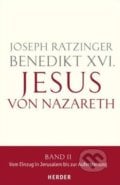 Jesus von Nazareth (Band 2) - Joseph Ratzinger - Benedikt XVI., Verlag Herder, 2011