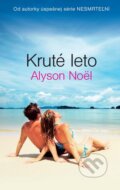 Kniha: Kruté leto (s podpisom autora) (Alyson Noel). Slovart, 2012