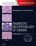 Diagnostic Histopathology of Tumors: 2 Volume Set - Christopher D.M. Fletcher, Saunders, 2013