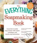 Kniha: The Everything Soapmaking Book (Alicia Grosso). Adams Media, 2012