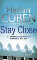 Stay Close - Harlan Coben, Orion, 2012