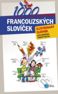 1000 francouzských slovíček - Jitka Brožová, Tomáš Cidlina, Aleš Čuma (ilustrácie), Edika, 2012