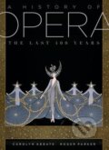 A History of Opera - Roger Parker, Carolyn Abbate, 2012
