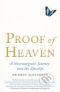 Proof of Heaven - Eben Alexander, Piatkus, 2012