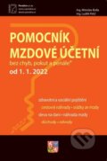 Kniha: Pomocník mzdové účetní k 1.1.2022 (Poradce s.r.o.). Poradce s.r.o., 2022