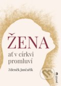 Kniha: Žena ať v církvi promluví (Zdeněk Jančařík). Portál, 2022
